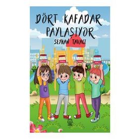 Dört Kafadar Paylaşıyor - Seyhan Tavacı