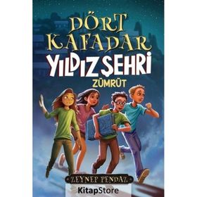 Dört Kafadar Yıldız Şehri Zümrüt Zeynep Pendaz