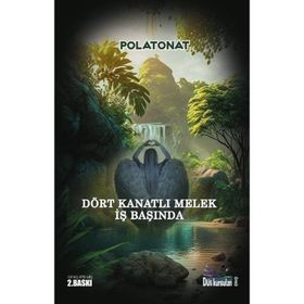 Dört Kanatlı Melek İş Başında - Polat Onat