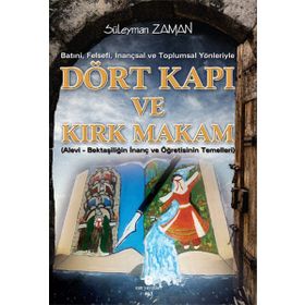 Dört Kapı Kırk Makam Öğretisi ve Alevilik - Tuğrul Yalnızoğlu