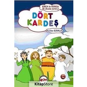 DÖRT KARDEŞ EREN ILE CEREN İLK OKUMA SERISI - NURDAN DAMLA