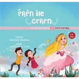 DÖRT KARDEŞ EREN ILE CEREN İLK OKUMA SERISI - NURDAN DAMLA