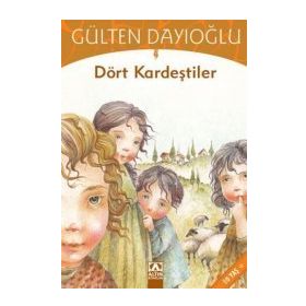 DÖRT KARDEŞTİLER - GÜLTEN DAYIOĞLU