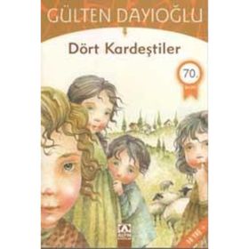 DÖRT KARDEŞTİLER - GÜLTEN DAYIOĞLU