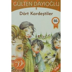 DÖRT KARDEŞTİLER - GÜLTEN DAYIOĞLU