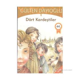 DÖRT KARDEŞTİLER - GÜLTEN DAYIOĞLU