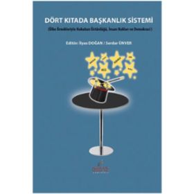 Dört Kıtada Başkanlık Sistemi - Serdar Ünver İlyas Doğan