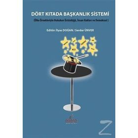 Dört Kıtada Başkanlık Sistemi - Serdar Ünver İlyas Doğan