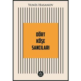 Dört Köşe Sancıları - Yunis Hasanov - Elpis Yayınları