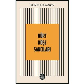 Dört Köşe Sancıları - Yunis Hasanov - Elpis Yayınları