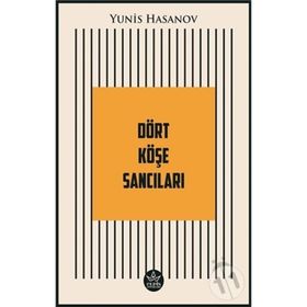 Dört Köşe Sancıları - Yunis Hasanov - Elpis Yayınları