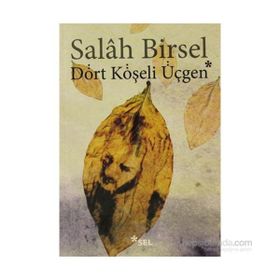 DÖRT KÖŞELİ ÜÇGEN - SALAH BIRSEL (ISBN:9789755703633)