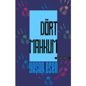 DÖRT MAHKUM - YAŞAR ESEN