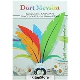 Dört Mevsim - M. Himmet Kaya Fatma Çetin Kabadayı Filiz Günkaya