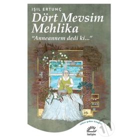 Dört Mevsim Mehlika - Işıl Ertunç