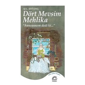 Dört Mevsim Mehlika - Işıl Ertunç
