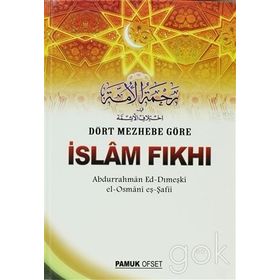 DÖRT MEZHEBE GÖRE İSLAM FIKHI - ABDURRAHMAN ED-DIMEŞKI