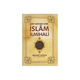 DÖRT MEZHEBE GÖRE İSLAM İLMİHALİ - MEHMET KESKIN