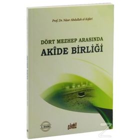 Dört Mezhep Arasında - Akide Birliği - Nasır El-Kıfari