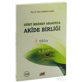 Dört Mezhep Arasında - Akide Birliği - Nasır El-Kıfari