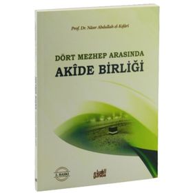 Dört Mezhep Arasında - Akide Birliği - Nasır El-Kıfari