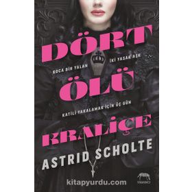 Dört Ölü Kraliçe / Astrid Scholte / Yabancı Yayınları