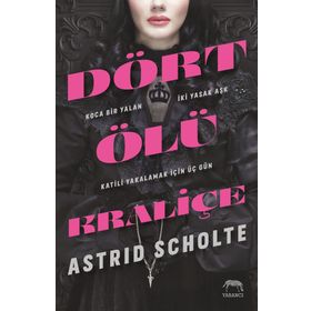 Dört Ölü Kraliçe / Astrid Scholte / Yabancı Yayınları