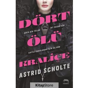 Dört Ölü Kraliçe / Astrid Scholte / Yabancı Yayınları