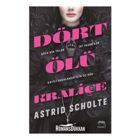 Dört Ölü Kraliçe - Ciltli - Astrid Scholte
