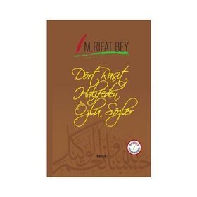Dört Raşit Halifeden Özlü Sözler (Arapça-Türkçe) - Manastırlı Rıfat Bey
