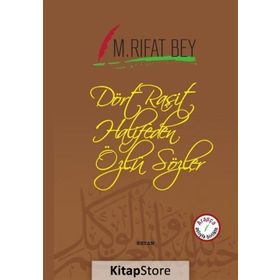 Dört Raşit Halifeden Özlü Sözler (Arapça-Türkçe) - Manastırlı Rıfat Bey