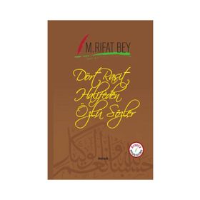 Dört Raşit Halifeden Özlü Sözler (Arapça-Türkçe) - Manastırlı Rıfat Bey