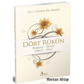 DÖRT RÜKÜN - EBU`L HASAN ALI EN-NEDVI