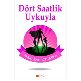 Dört Saatlik Uykuyla - Marlene Schiappa