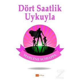 Dört Saatlik Uykuyla - Marlene Schiappa