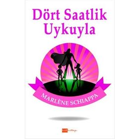 Dört Saatlik Uykuyla - Marlene Schiappa