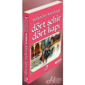 Dört Şehir Dört Kapı - Müştehir Karakaya