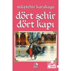 Dört Şehir Dört Kapı - Müştehir Karakaya