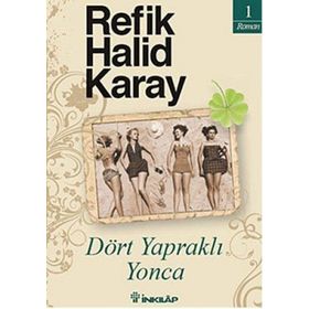 DÖRT YAPRAKLI YONCA - REFIK HALID KARAY (ISBN:9789751030405)
