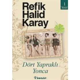 DÖRT YAPRAKLI YONCA - REFIK HALID KARAY (ISBN:9789751030405)