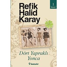 DÖRT YAPRAKLI YONCA - REFIK HALID KARAY (ISBN:9789751030405)