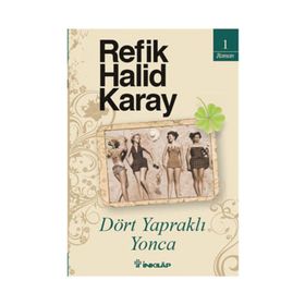 DÖRT YAPRAKLI YONCA - REFIK HALID KARAY (ISBN:9789751030405)
