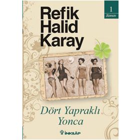 DÖRT YAPRAKLI YONCA - REFIK HALID KARAY (ISBN:9789751030405)