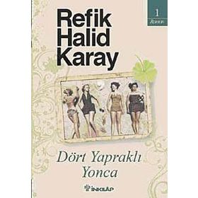 DÖRT YAPRAKLI YONCA - REFIK HALID KARAY