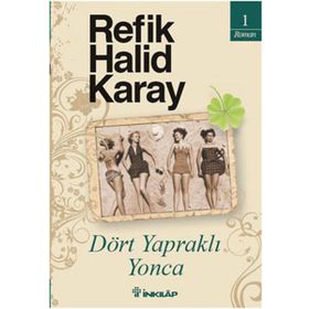 DÖRT YAPRAKLI YONCA - REFIK HALID KARAY