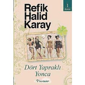 DÖRT YAPRAKLI YONCA - REFIK HALID KARAY