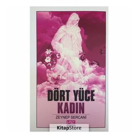 Dört Yüce Kadın - Zeynep Sercani