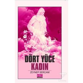 Dört Yüce Kadın - Zeynep Sercani