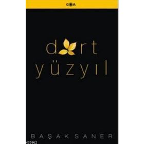 DÖRT YÜZYIL - BAŞAK SANE