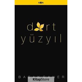 DÖRT YÜZYIL - BAŞAK SANE